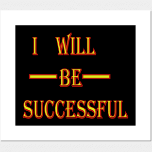 I will be Successful Posters and Art